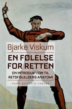 En følelse for retten : en introduktion til retsfølelsens anatomi