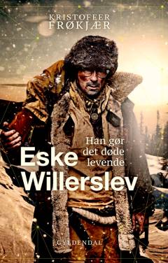 Eske Willerslev : han gør det døde levende