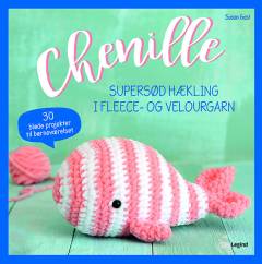 Chenille - supersød hækling i fleece- og velourgarn