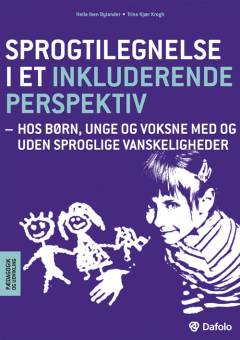 Sprogtilegnelse i et inkluderende perspektiv : hos børn, unge og voksne med og uden sproglige vanskeligheder