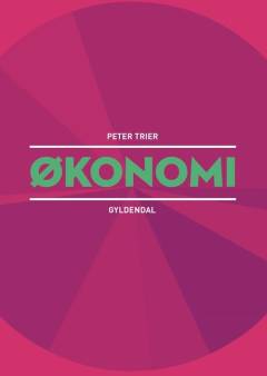 Økonomi : marked, regulering og økonomisk politik