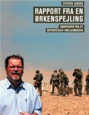 Rapport fra en ørkenspejling : snapshots fra et reporterliv