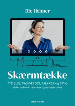 Skærmtække : tydelig, troværdig, tjekket og tryg : sådan skaber du relationer og resultater online