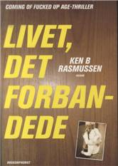 Livet, det forbandede : en roman