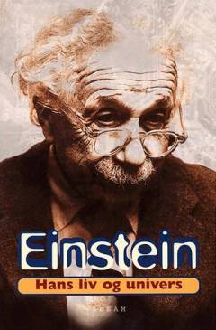 Einstein : hans liv og univers