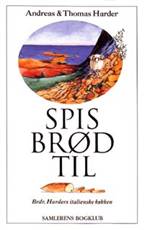 Spis brød til : Brdr. Harders italienske køkken
