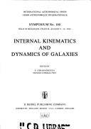 Internal kinematics and dynamics of galaxies : symposium no. 100, held in Besancon, France, August 9-13, 1982