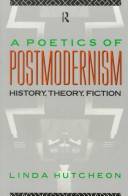 A poetics of postmodernism : history, theory, fiction
