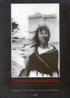 Sanddrømmeren : Jytte Rex - filminstruktør, fotograf, maler