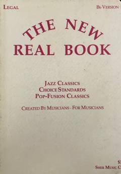 The new real book : for 1-3 Es-instrumenter med becifring, delvis med underlagt tekst. Volume 1 : Jazz classics, choice standards, pop-fusion classics