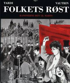 Folkets røst. Bind 1 : Kanonerne den 18. marts