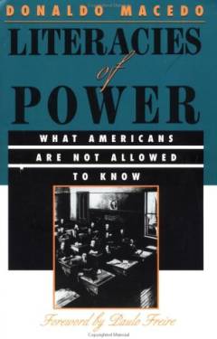 Literacies of power : what Americans are not allowed to know