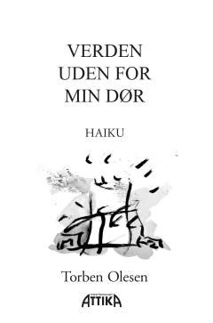 Verden uden for min dør : haiku