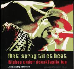 Det' sprog til et beat : hiphop under danskfaglig lup