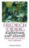 Kaffeehaus war überall : Briefwechsel mit Käuzen und Originalen