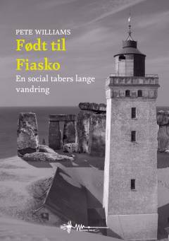 Født til fiasko : en social tabers lange vandring