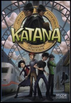 Katana. Bind 1 : Drengen fra Intetsteds