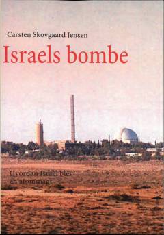 Israels bombe : hvordan Israel blev en atommagt