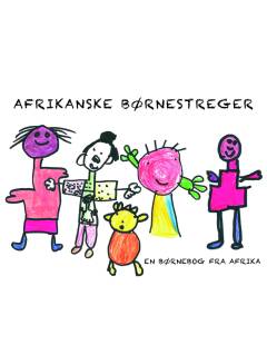 Afrikanske børnestreger : en børnebog fra Afrika