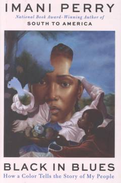 Black in blues : how a color tells the story of my people