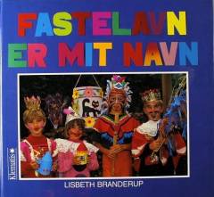 Fastelavn er mit navn