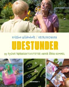 Udestunder : 35 sjove børneaktiviteter under åben himmel