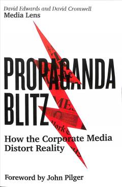 Propaganda blitz : how the corporate media distort reality