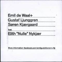Emil de Waal+, Gustaf Ljunggren, Søren Kjærgaard feat. Elith "Nulle" Nykjær