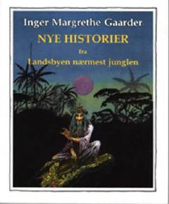 Nye historier fra Landsbyen nærmest junglen