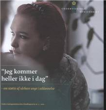 "Jeg kommer heller ikke i dag" : om støtte af sårbare unge i uddannelse