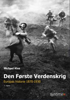 Den første verdenskrig : Europas historie 1870-1930