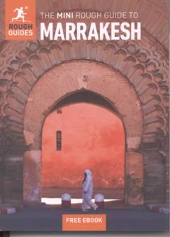 The mini rough guide to Marrakesh