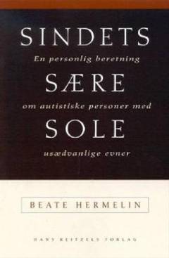 Sindets sære sole : en personlig beretning om autistiske personer med usædvanlige evner