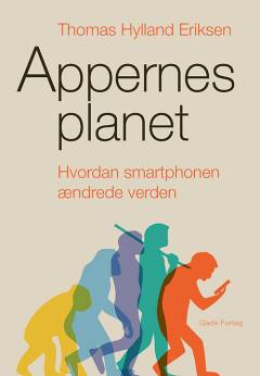 Appernes planet : hvordan smartphonen ændrede verden