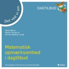 Det ved vi om matematisk opmærksomhed i dagtilbud