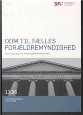 Dom til fælles forældremyndighed : en evaluering af forældreansvarsloven