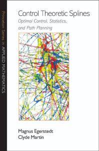 Control theoretic splines : optimal control, statistics, and path planning