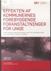 Effekten af kommunernes forebyggende foranstaltninger for unge : forebyggende foranstaltninger i eget miljø sammenlignet med anbringelse uden for hjemmet
