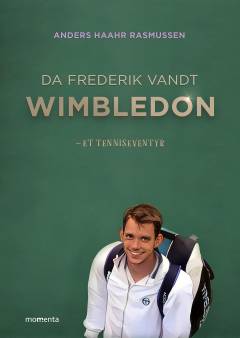Da Frederik vandt Wimbledon : et tenniseventyr