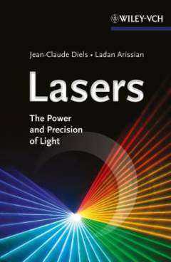 Lasers : the power and precision of light