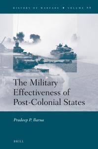 The military effectiveness of post-colonial states
