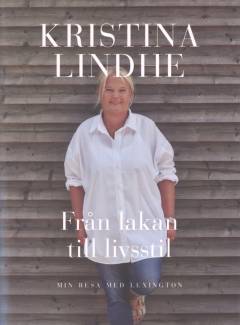 Från lakan till livsstil : min resa med Lexington