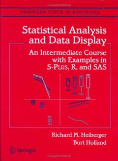 Statistical analysis and data display : an intermediate course with examples in S-plus, R, and SAS