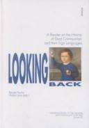 Looking back : a reader on the history of deaf communities and their sign languages