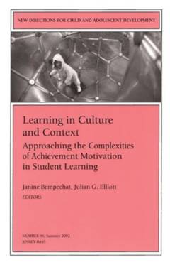 Learning in culture and context : approaching the complexities of achievement motivation in student learning