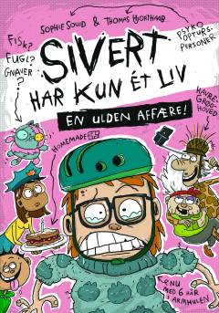 Sivert har kun ét liv - en ulden affære!