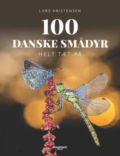 100 danske smådyr : helt tæt på