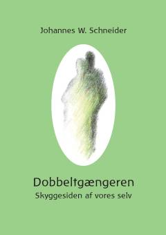 Dobbeltgængeren : skyggesiden af vores selv