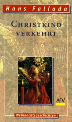 Christkind verkehrt : Weihnachtsgeschichten