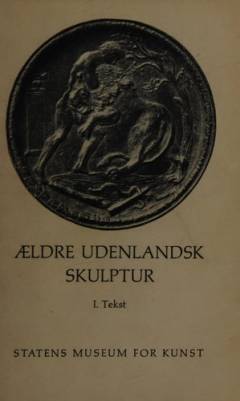 Ældre udenlandsk skulptur. Bind 2 : Illustrationer